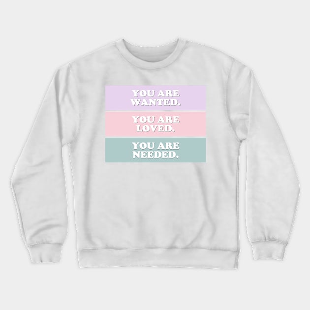 you are... (2) Crewneck Sweatshirt by thecrazyones